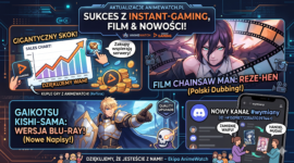 Aktualizacje: Sukces z Instant-Gaming, film Chainsaw Man i nowości na stronie!